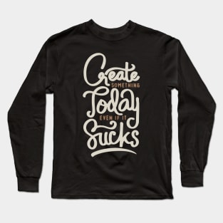 Create Something Long Sleeve T-Shirt